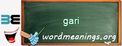 WordMeaning blackboard for gari